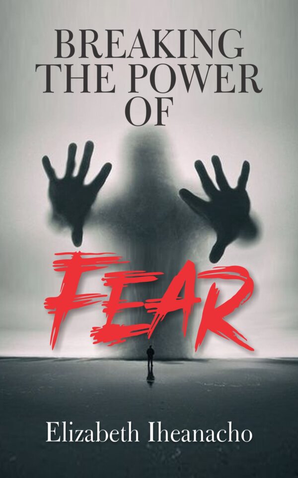 Breaking the Power of Fear